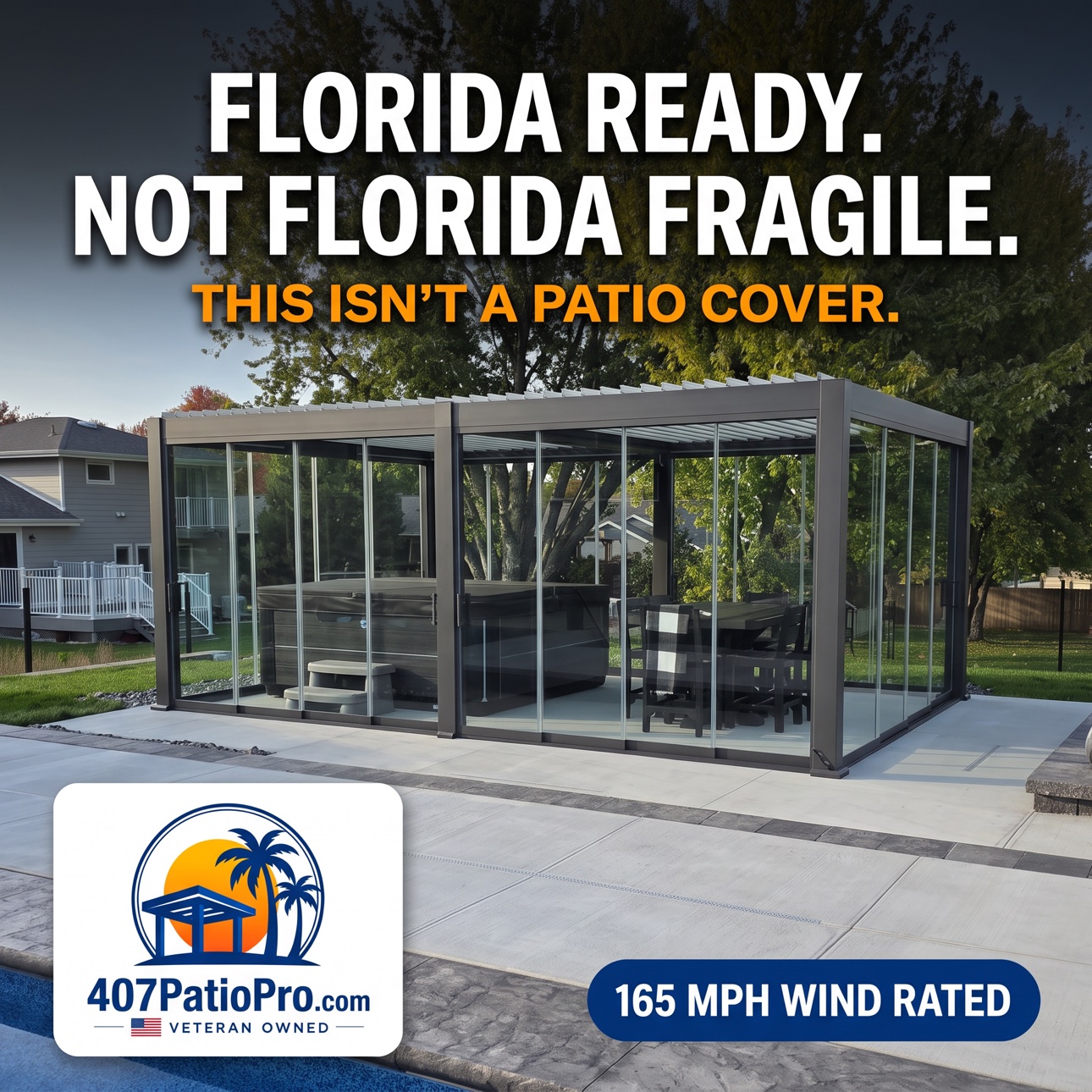Glass-walled motorized pergola on a pool deck in Dr. Phillips. Graphic reads: Florida ready. Not Florida fragile. This isn't a patio cover.