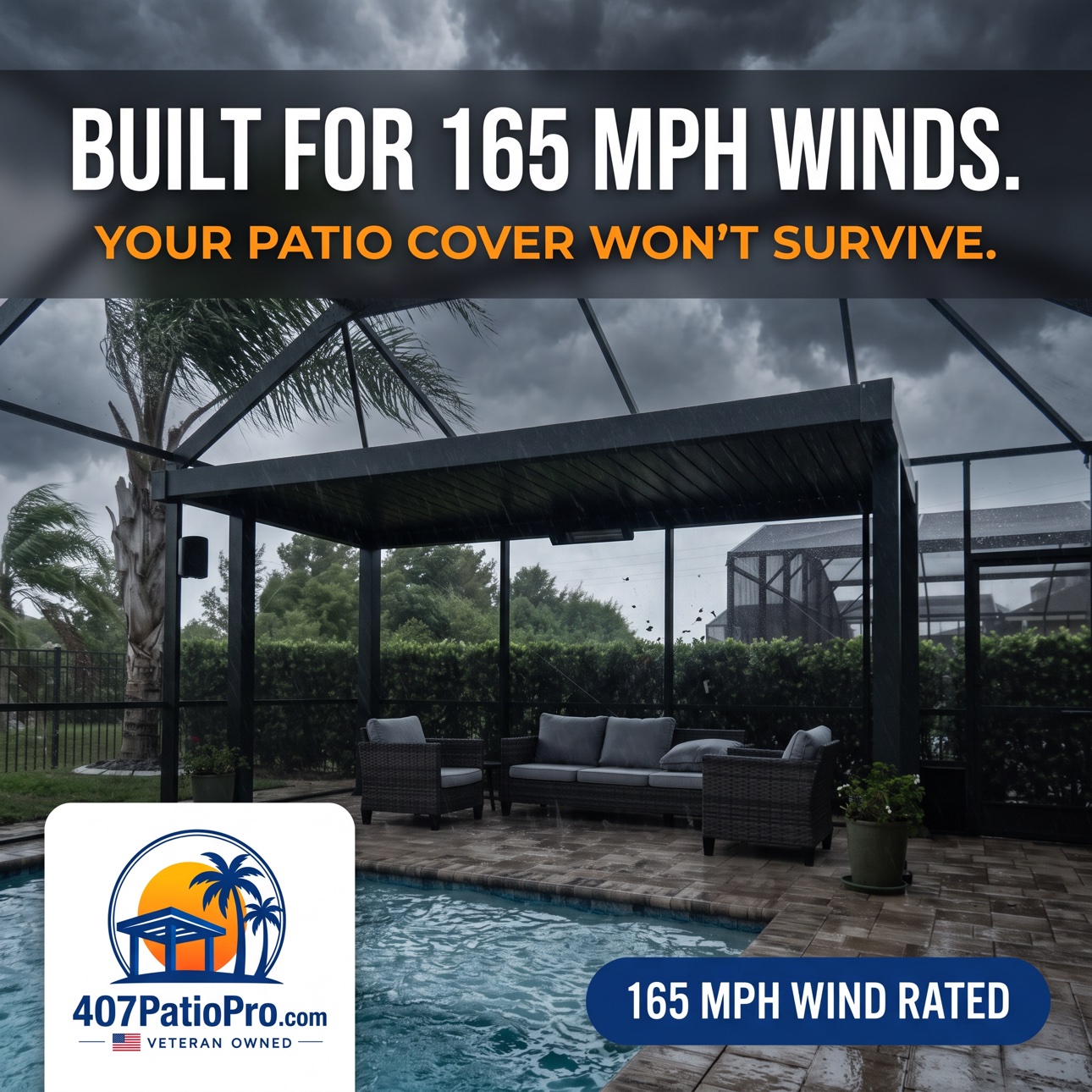 Graphic: Built for 165 MPH winds. Your patio cover won't survive.