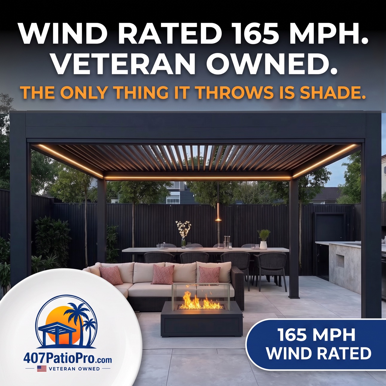 Dark charcoal motorized pergola with LED lighting and a fire pit at dusk in Windermere. Graphic reads: Wind rated 165 MPH. Veteran owned. The only thing it throws is shade.